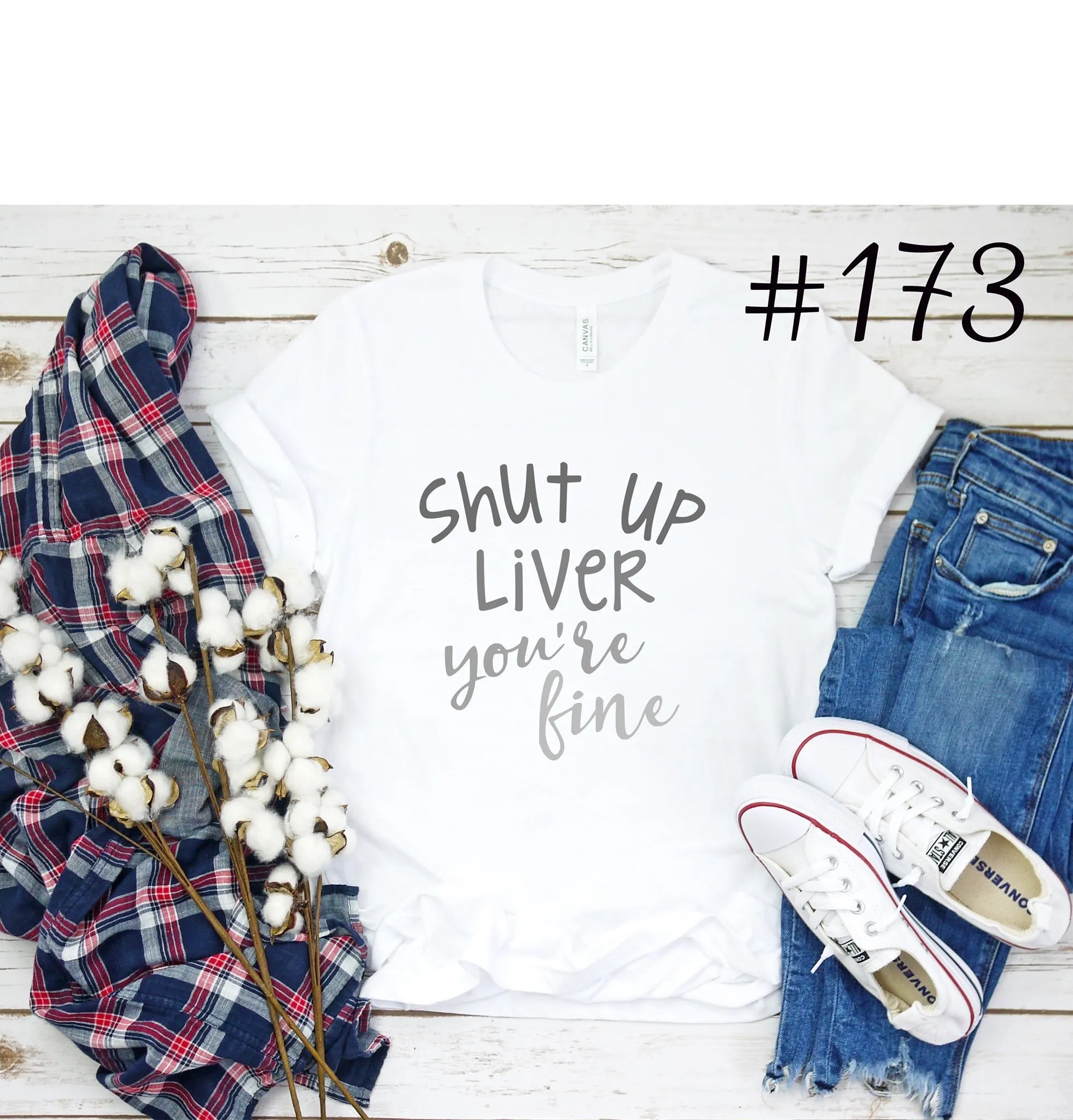 #173 Shut Up Liver Graphic T