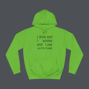 ...and I use Auto-Tune Unisex Hoodie (Lime)