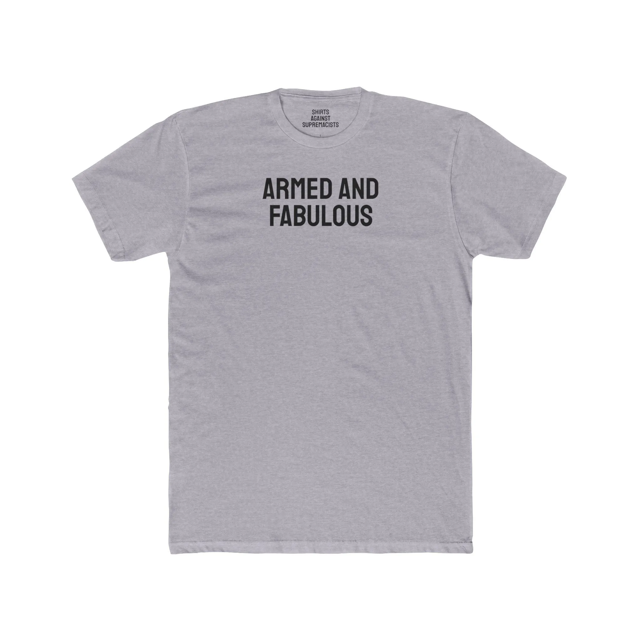 Armed And Fabulous - Unisex Cotton Crew Tee