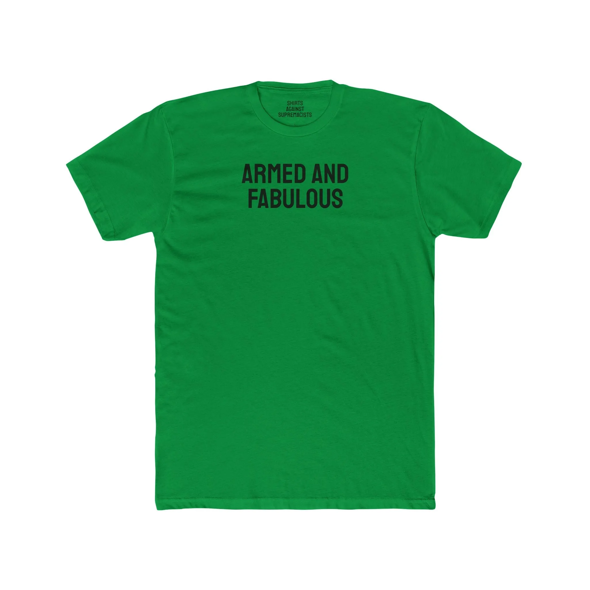 Armed And Fabulous - Unisex Cotton Crew Tee
