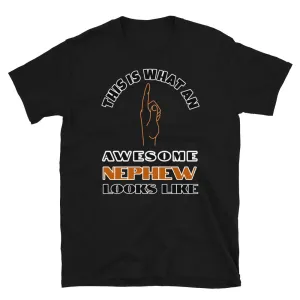 Awesome Nephew Novelty T-Shirt