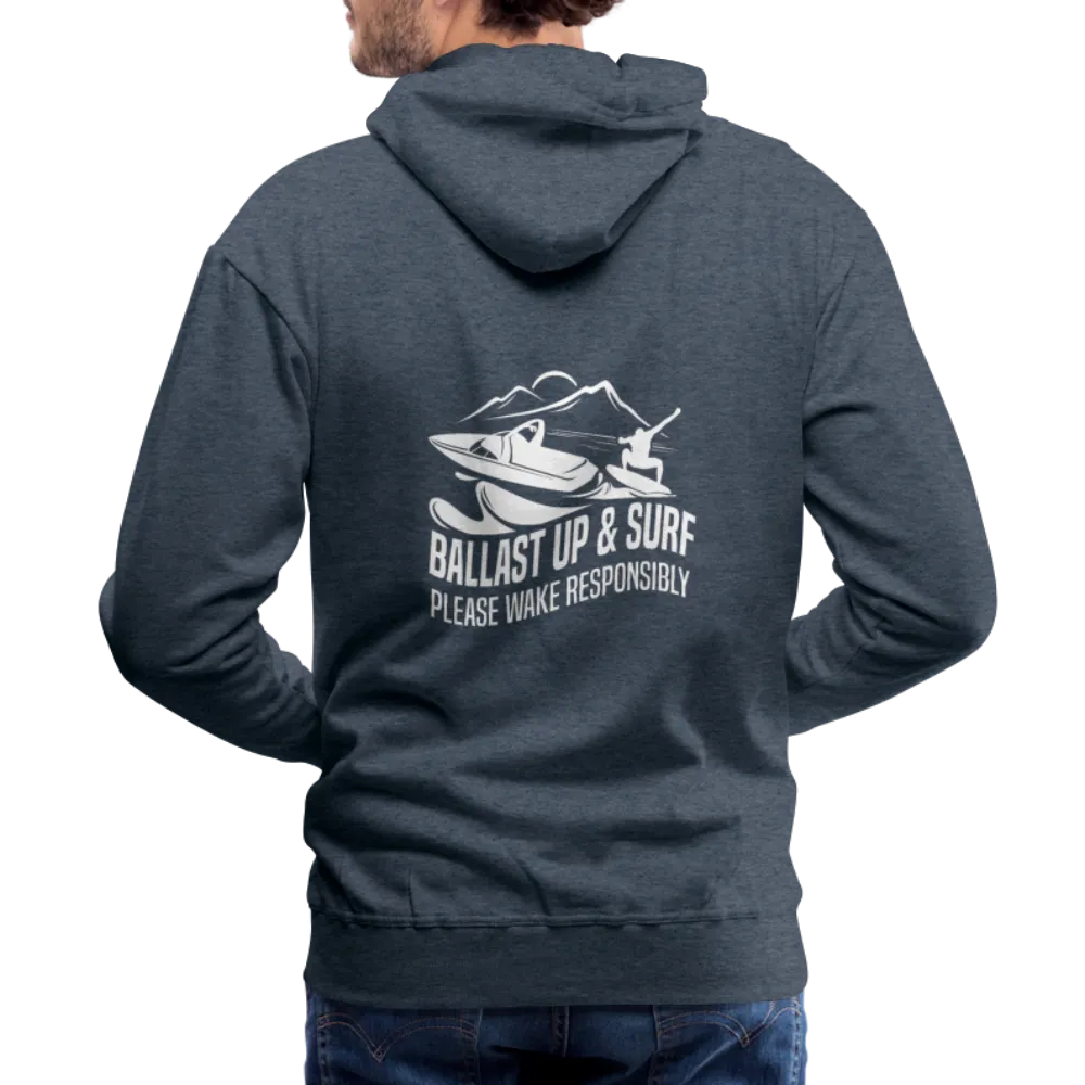 Ballast Up & Surf - Wake Responsibly - Men’s Premium Hoodie