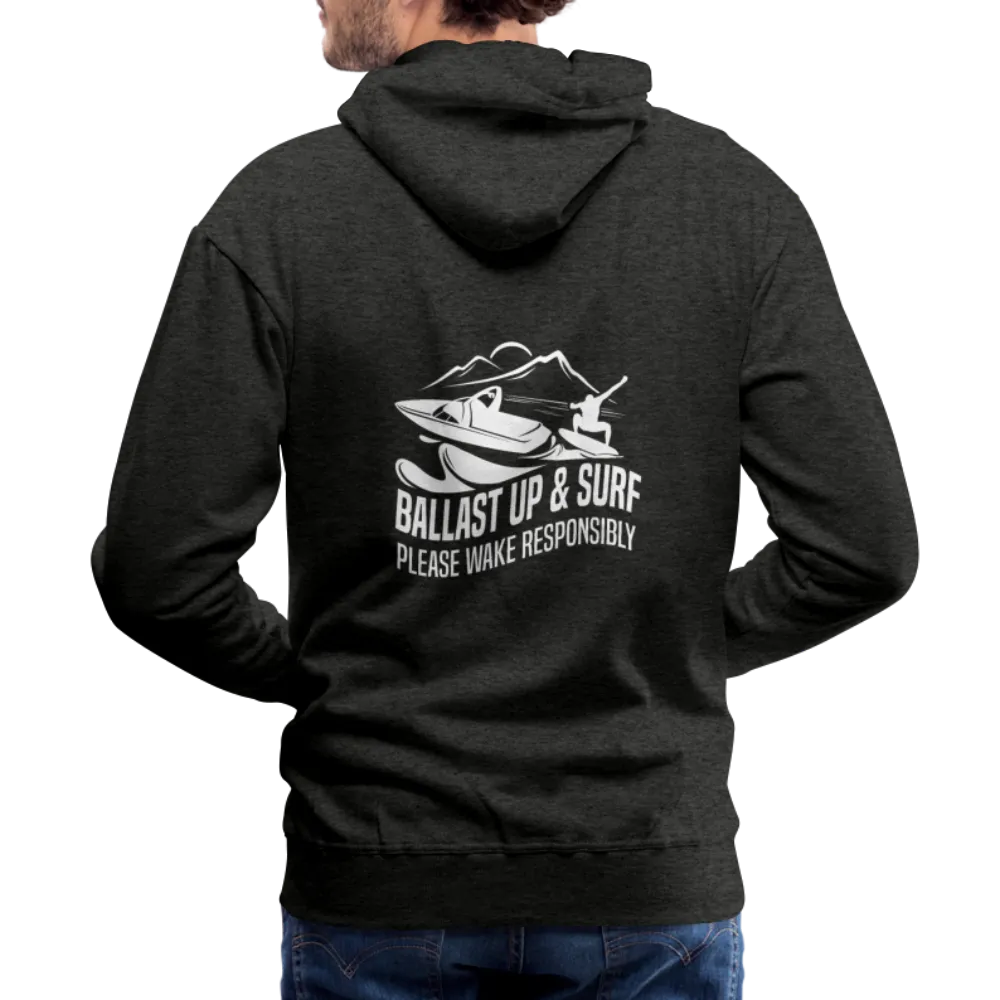 Ballast Up & Surf - Wake Responsibly - Men’s Premium Hoodie