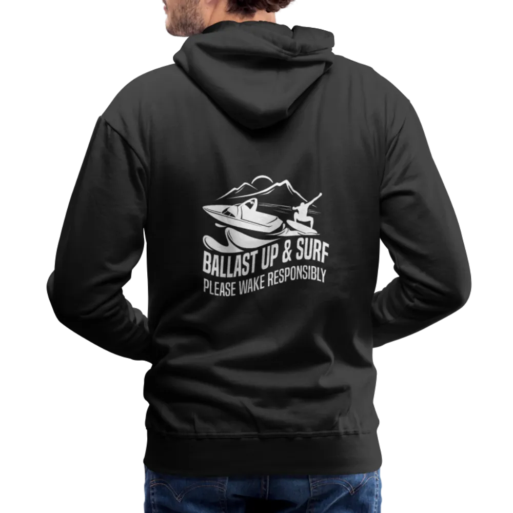 Ballast Up & Surf - Wake Responsibly - Men’s Premium Hoodie