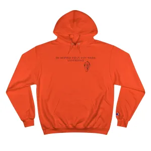 Be Better Champion Hoodie
