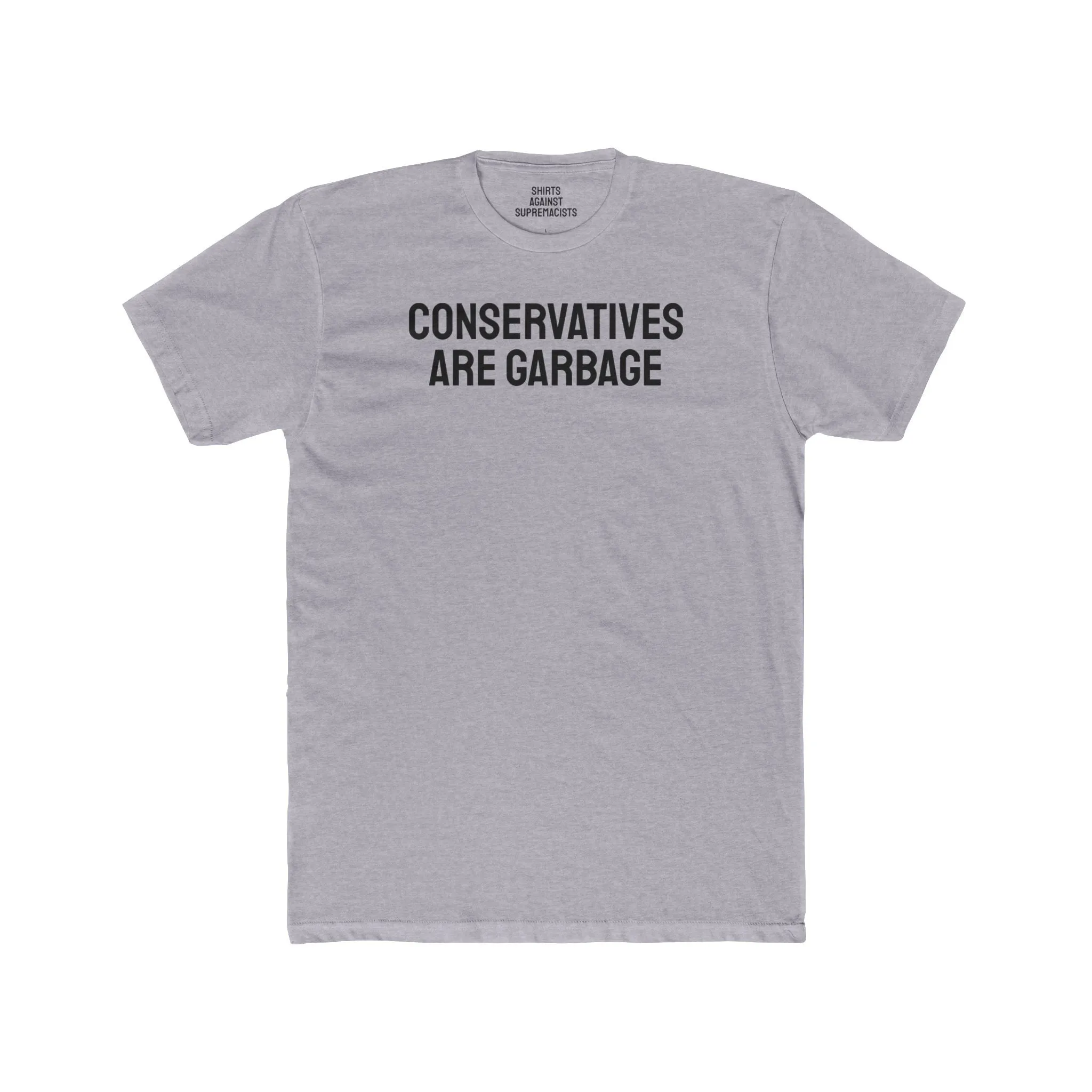 Conservatives Are Garbage - Unisex Cotton Crew Tee