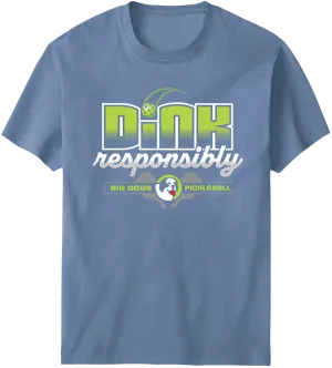 Dink Responsibly T-Shirt