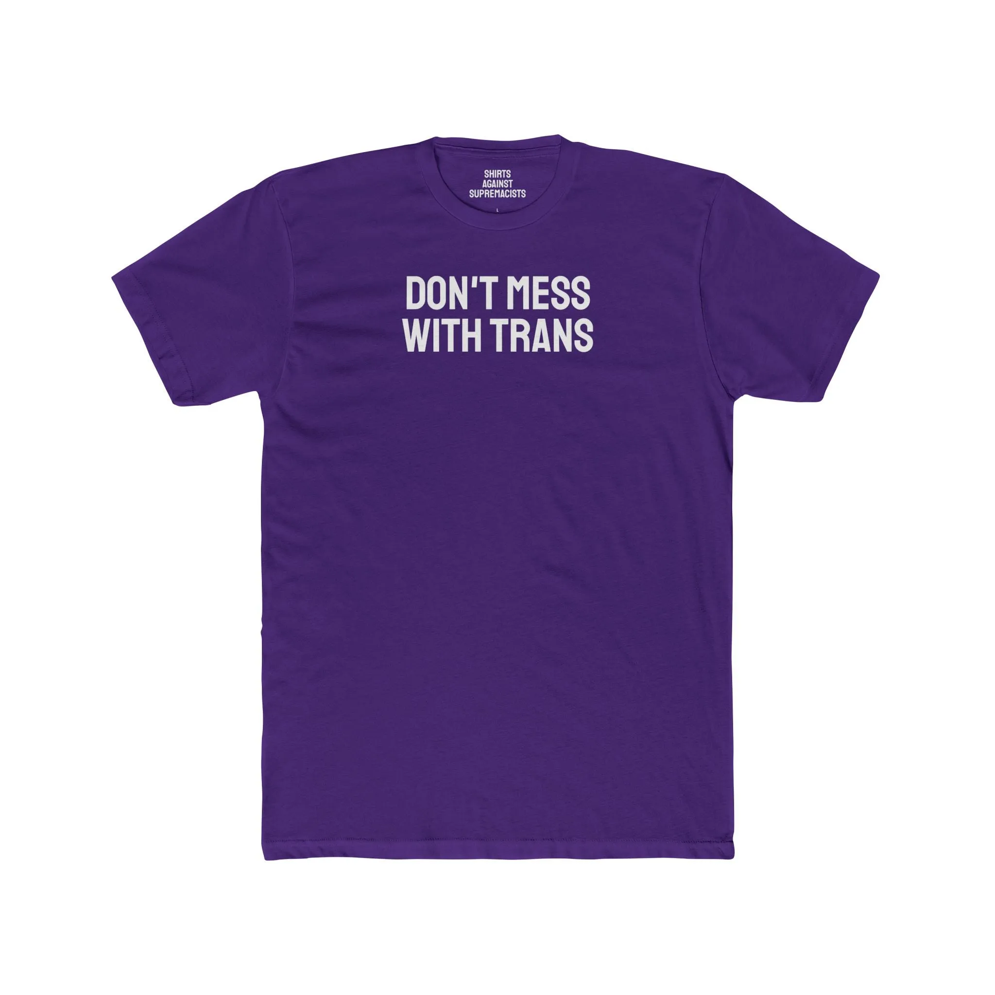 Don't Mess With Trans - Unisex Cotton Crew Tee