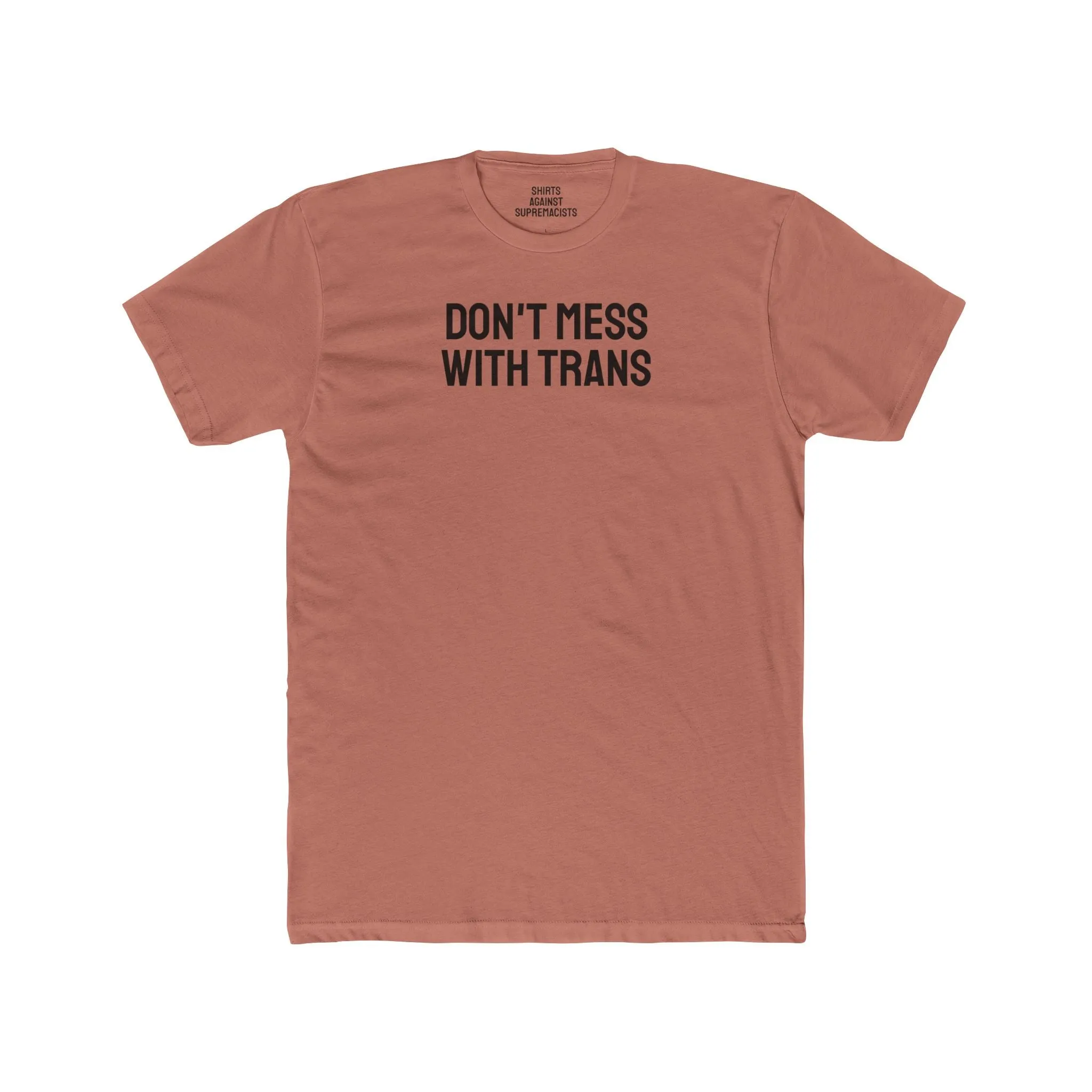 Don't Mess With Trans - Unisex Cotton Crew Tee
