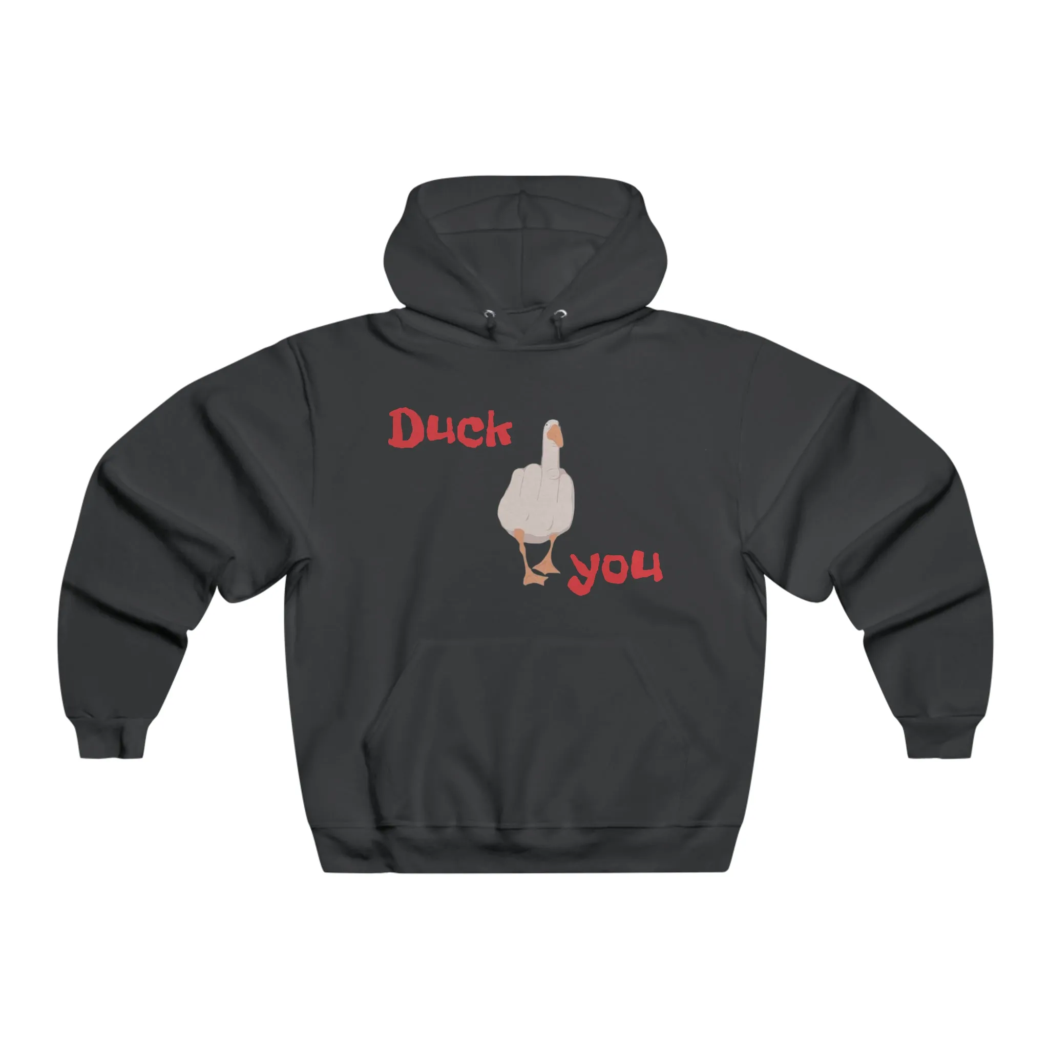 Duck you Hoodie Sweatshirt