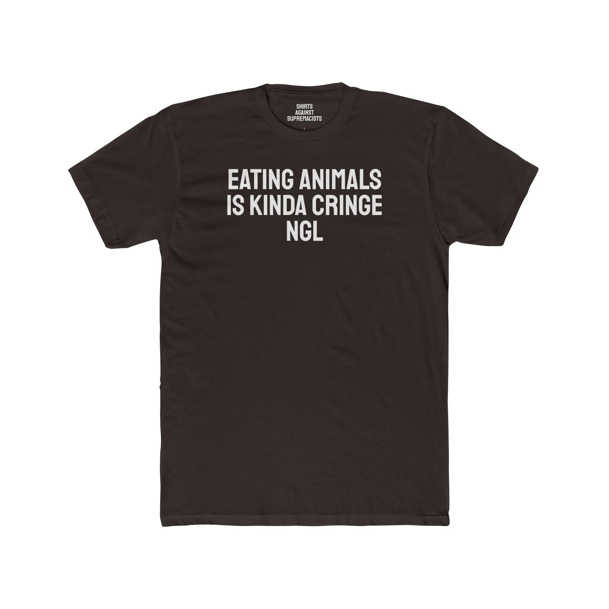 Eating Animals Is Kinda Cringe NGL - Unisex Cotton Crew Tee