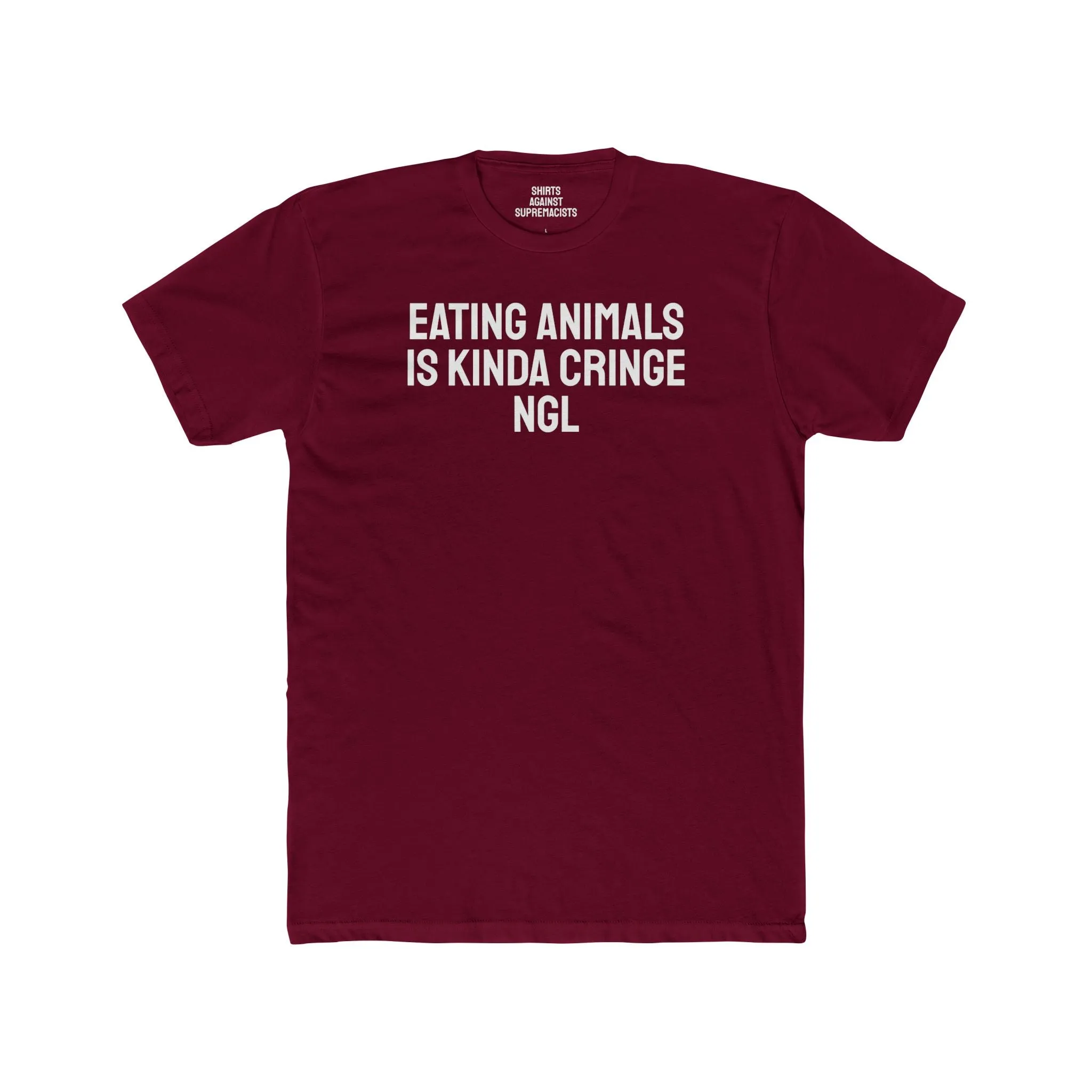 Eating Animals Is Kinda Cringe NGL - Unisex Cotton Crew Tee