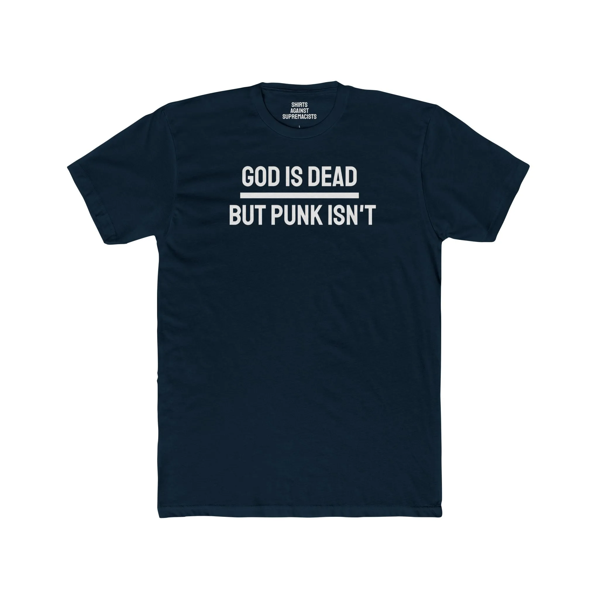 God Is Dead But Punk Isn't - Unisex Cotton Crew Tee