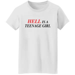 Hell Is A Teenage Girl Ladies T-Shirt