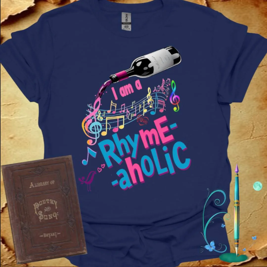 I am a Rhyme-aholic T-Shirt