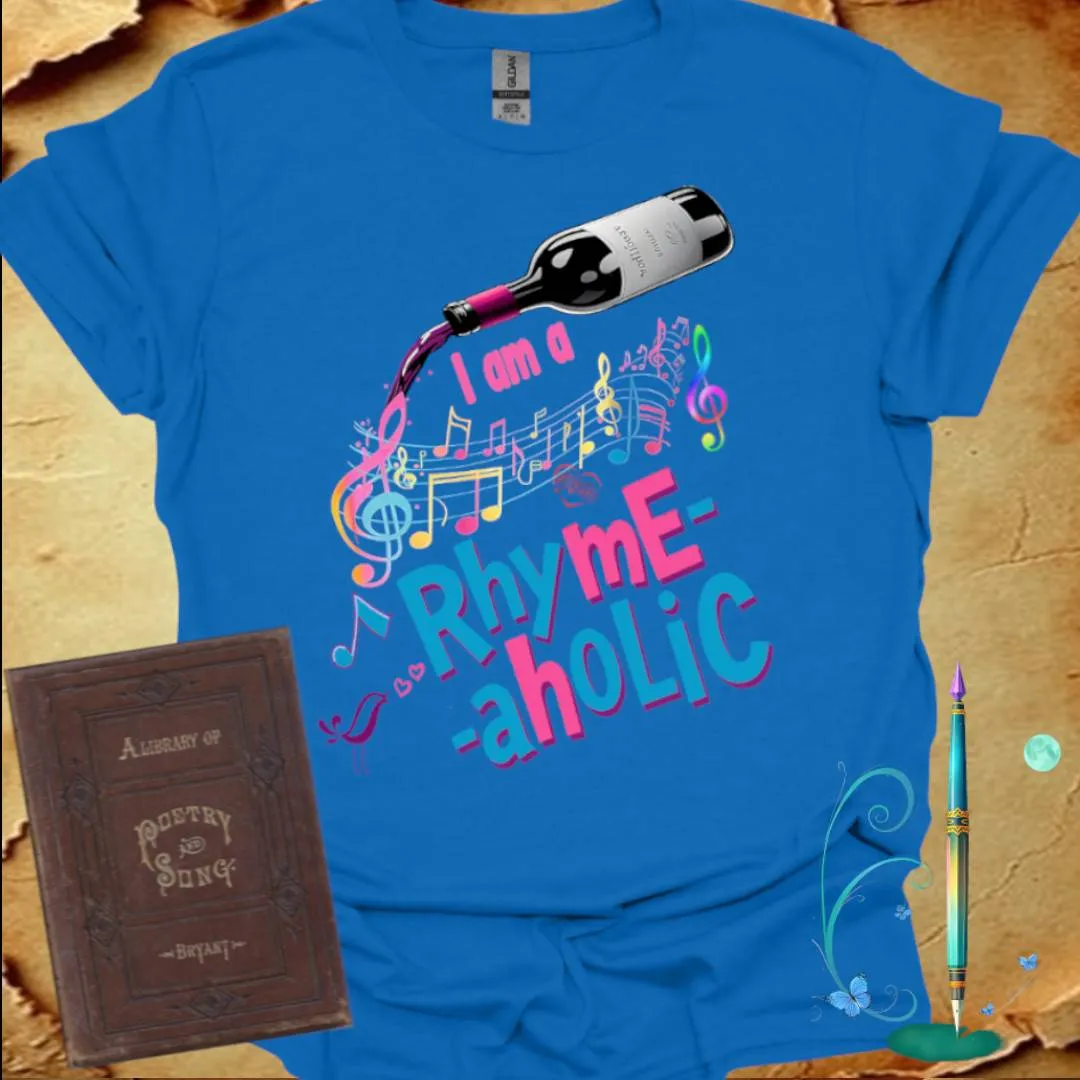 I am a Rhyme-aholic T-Shirt