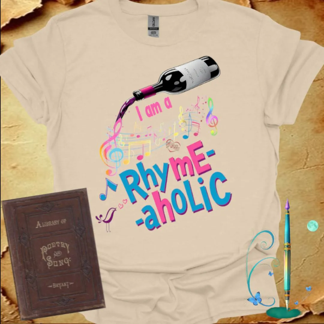 I am a Rhyme-aholic T-Shirt