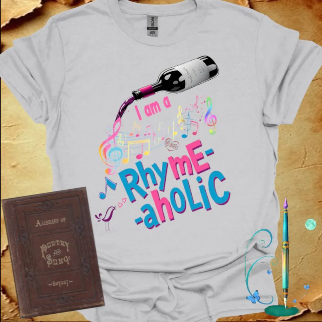I am a Rhyme-aholic T-Shirt