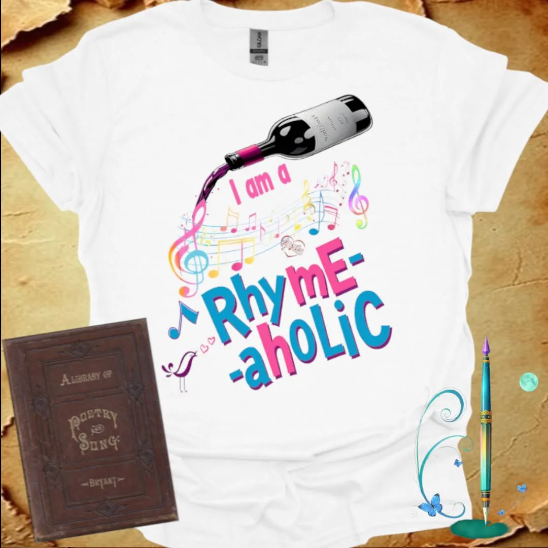 I am a Rhyme-aholic T-Shirt