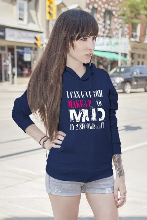 I Can go from Make up to MUD in 2 Seconds Flat
