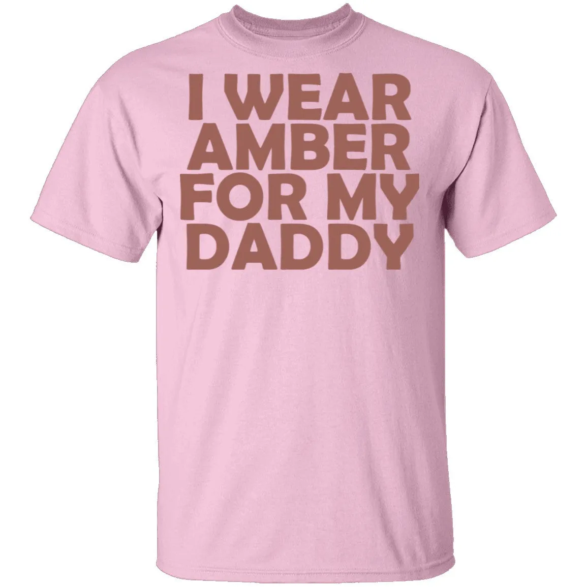 I Wear Amber For My Daddy T-Shirt