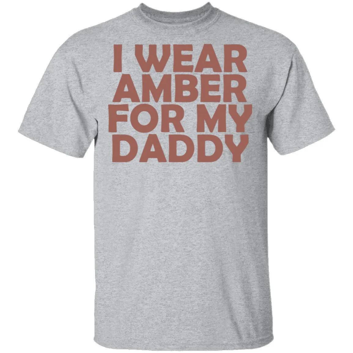 I Wear Amber For My Daddy T-Shirt