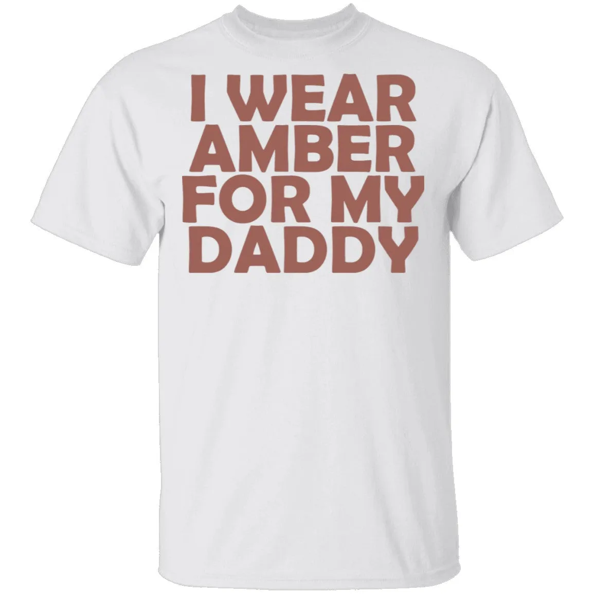 I Wear Amber For My Daddy T-Shirt