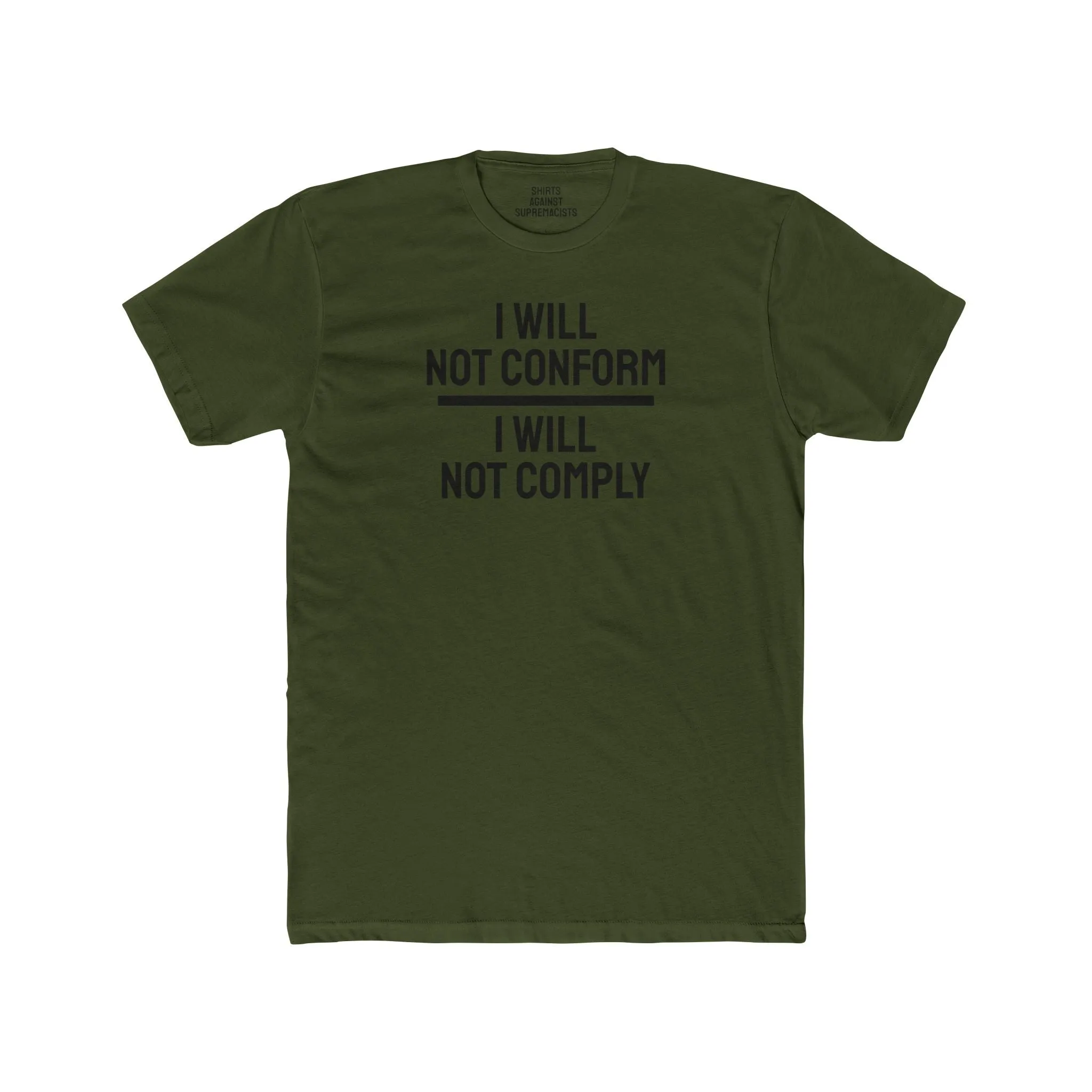 I Will Not Conform I Will Not Comply - Unisex Cotton Crew Tee