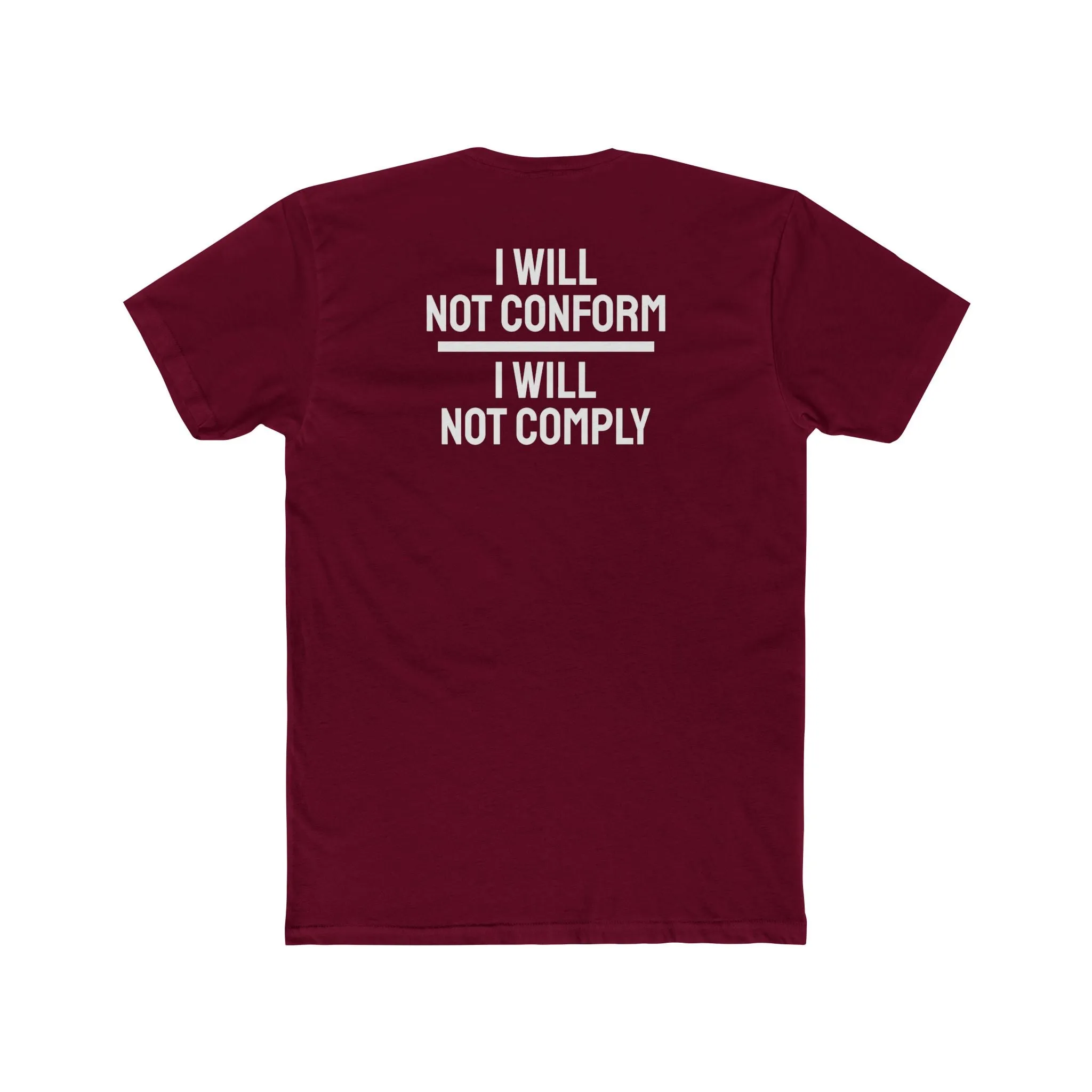 I Will Not Conform I Will Not Comply - Unisex Cotton Crew Tee