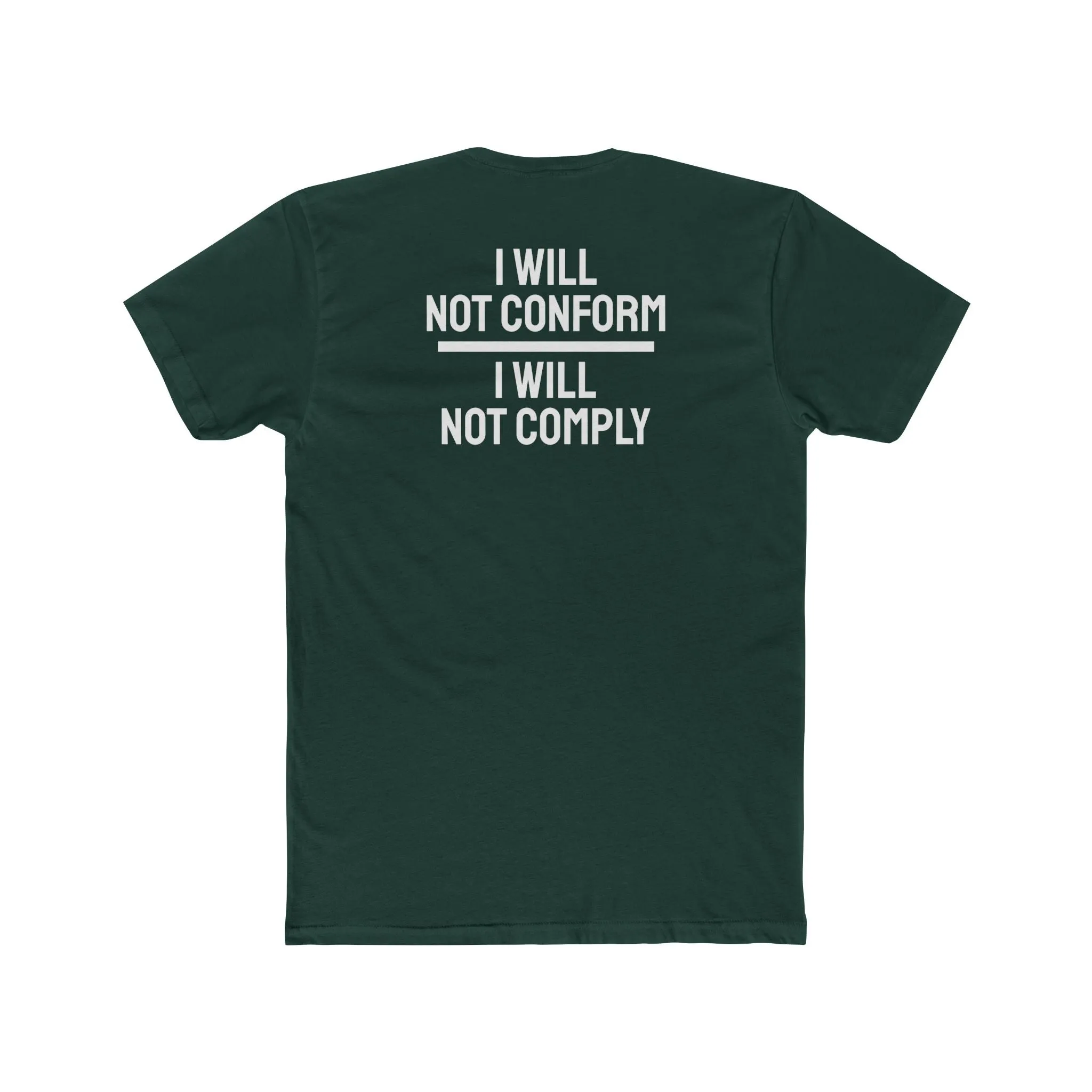 I Will Not Conform I Will Not Comply - Unisex Cotton Crew Tee
