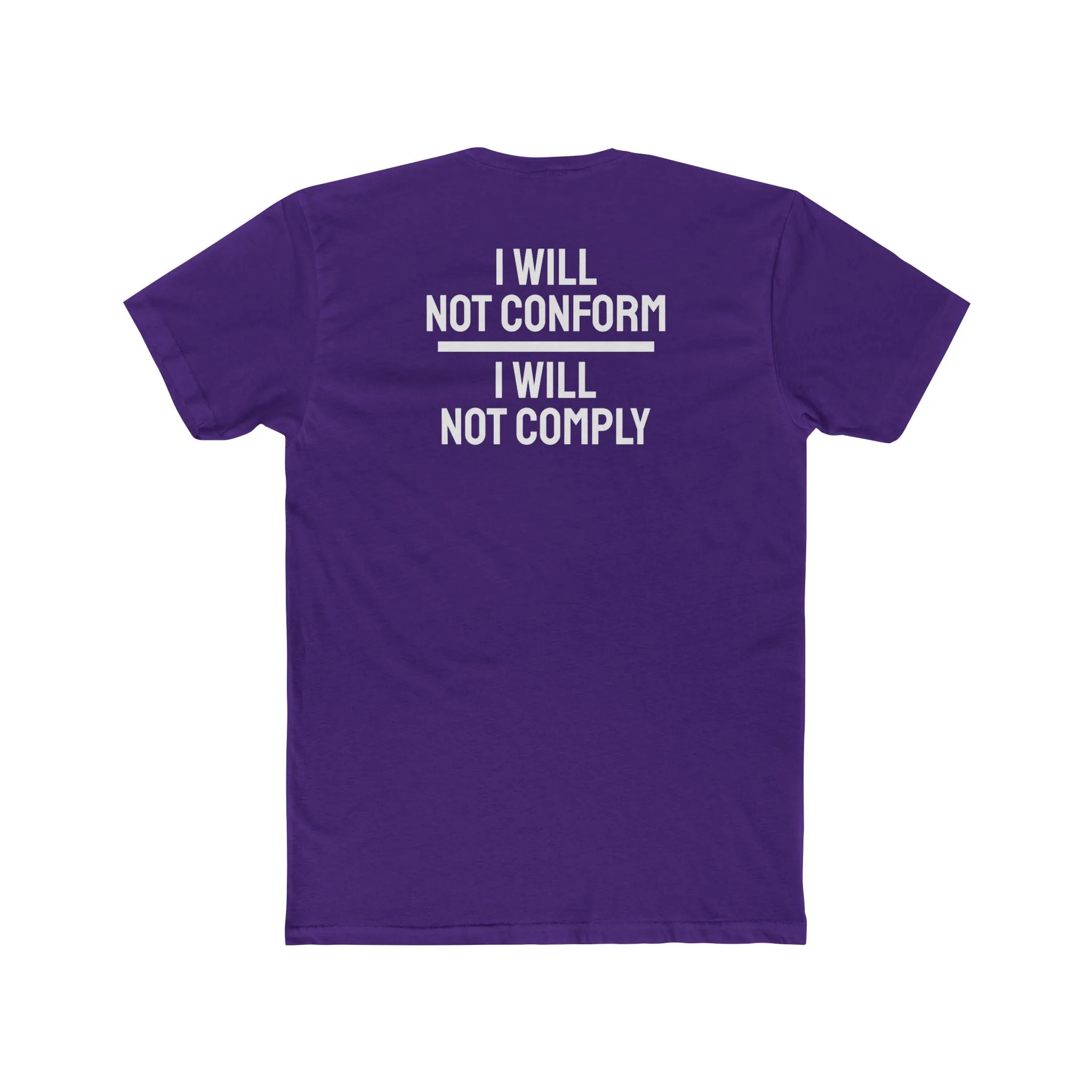 I Will Not Conform I Will Not Comply - Unisex Cotton Crew Tee