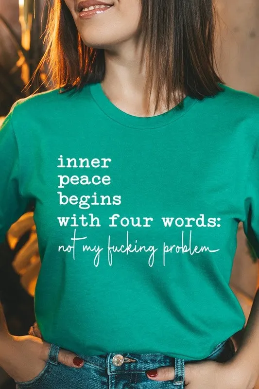 Inner Peace Begins With Four Words Graphic Tee
