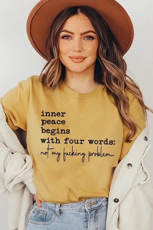 Inner Peace Begins With Four Words Graphic Tee