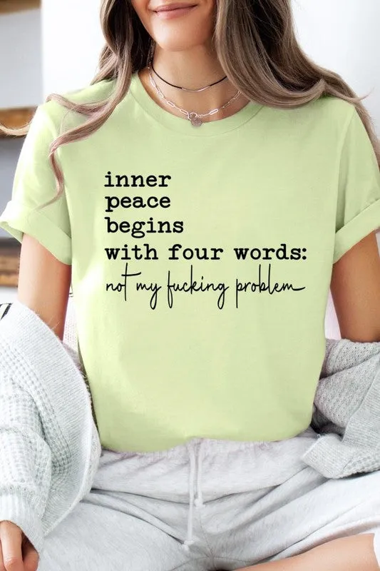 Inner Peace Begins With Four Words Graphic Tee