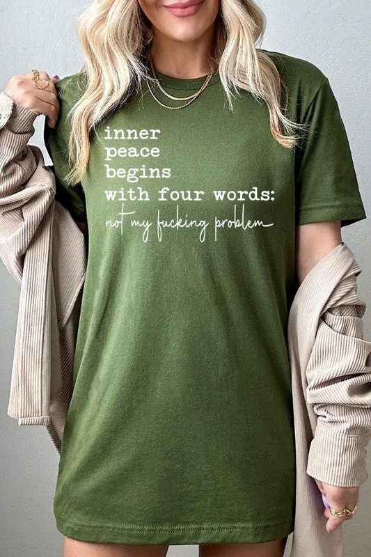 Inner Peace Begins With Four Words Graphic Tee