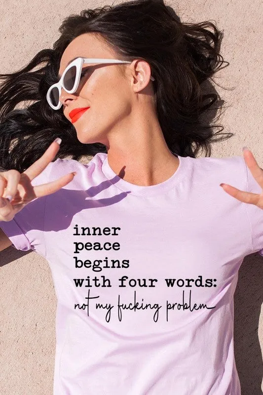 Inner Peace Begins With Four Words Graphic Tee