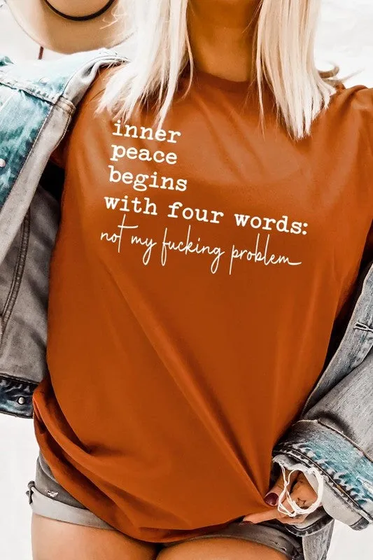Inner Peace Begins With Four Words Graphic Tee