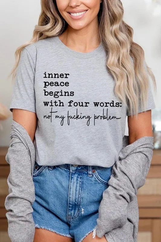 Inner Peace Begins With Four Words Graphic Tee
