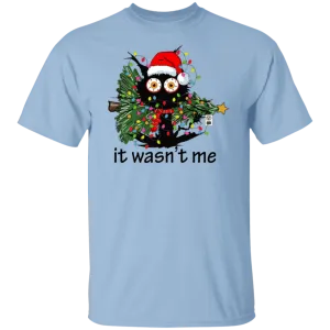 It Wasn't Me T-Shirt