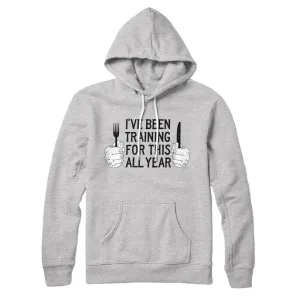 Ive Been Training For This All Year Hoodie