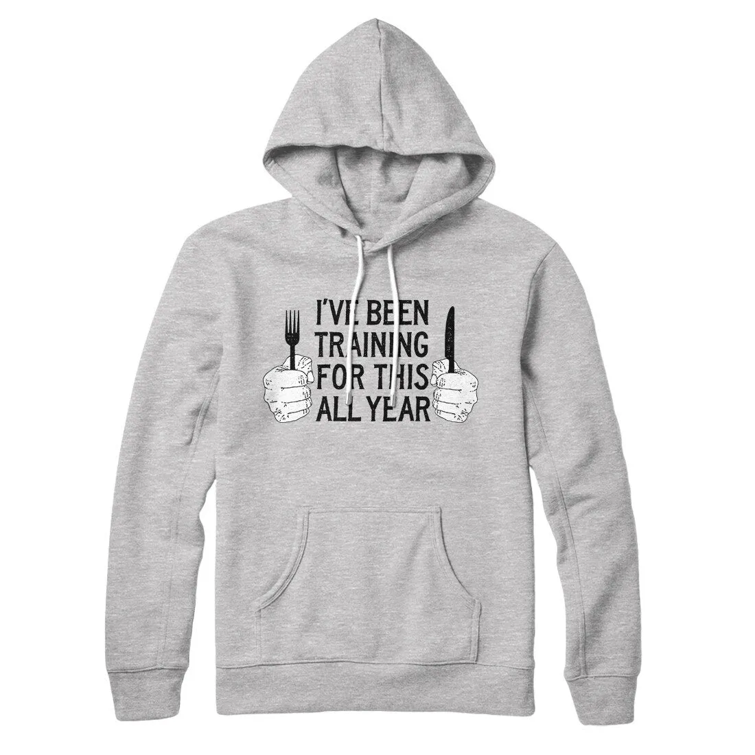 Ive Been Training For This All Year Hoodie