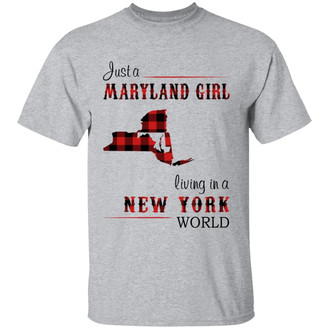 Just A Maryland Girl Living In A New York World T-shirt