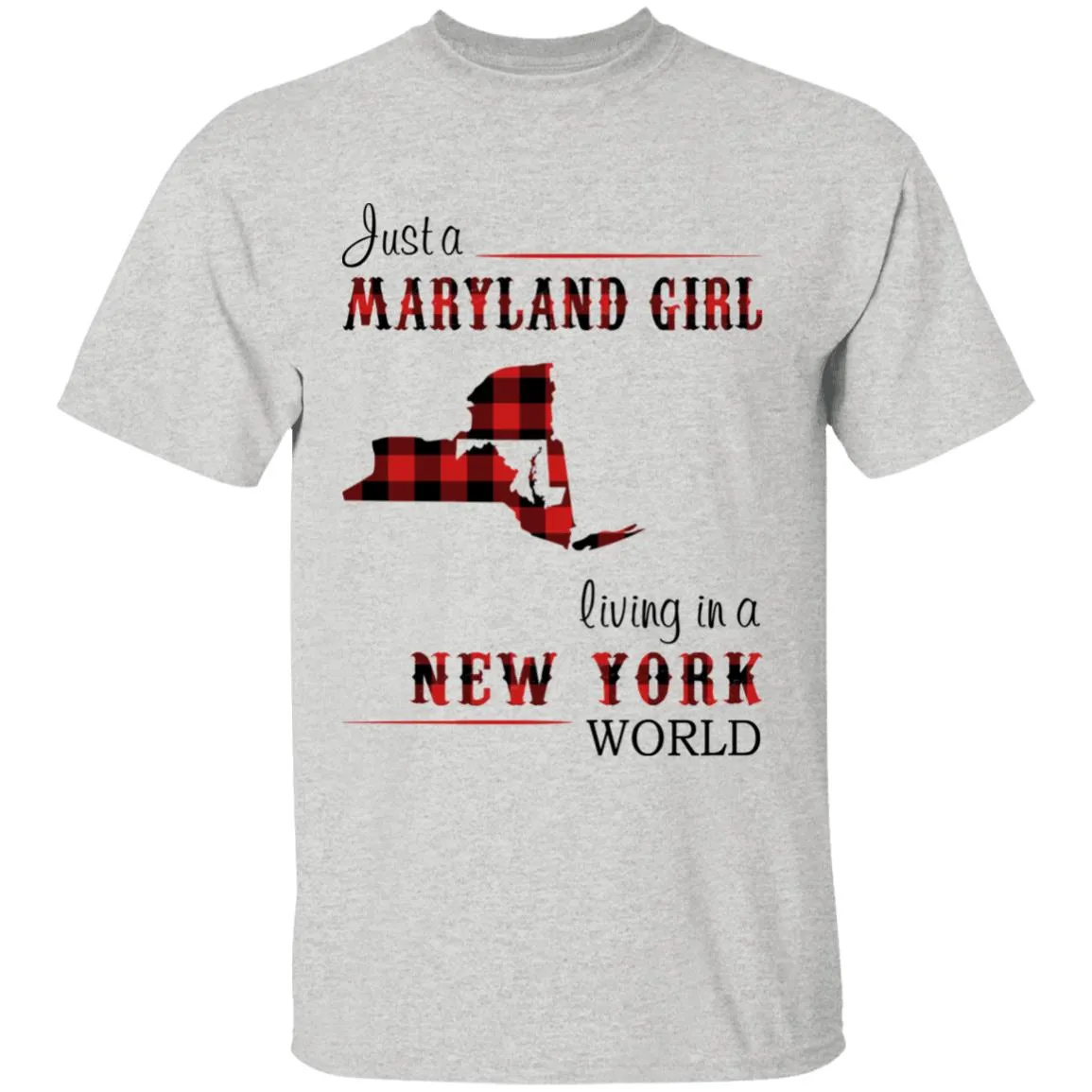 Just A Maryland Girl Living In A New York World T-shirt