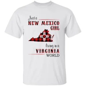 Just A New Mexico Girl Living In A Virginia World T-shirt
