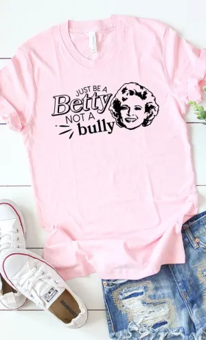 Just Be A Betty Graphic Tee