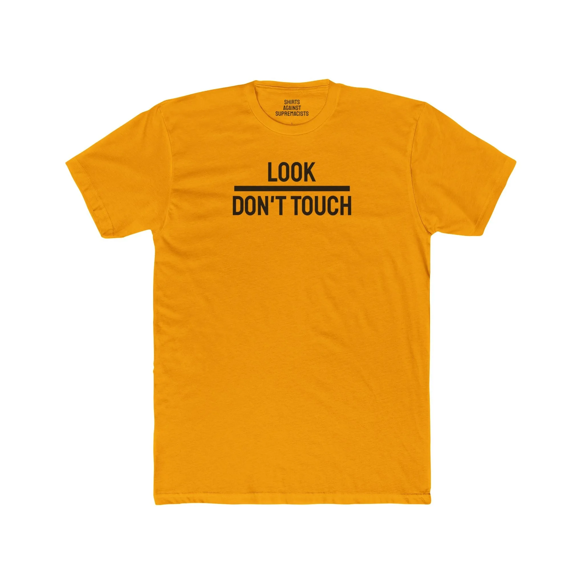 Look Don't Touch - Unisex Cotton Crew Tee
