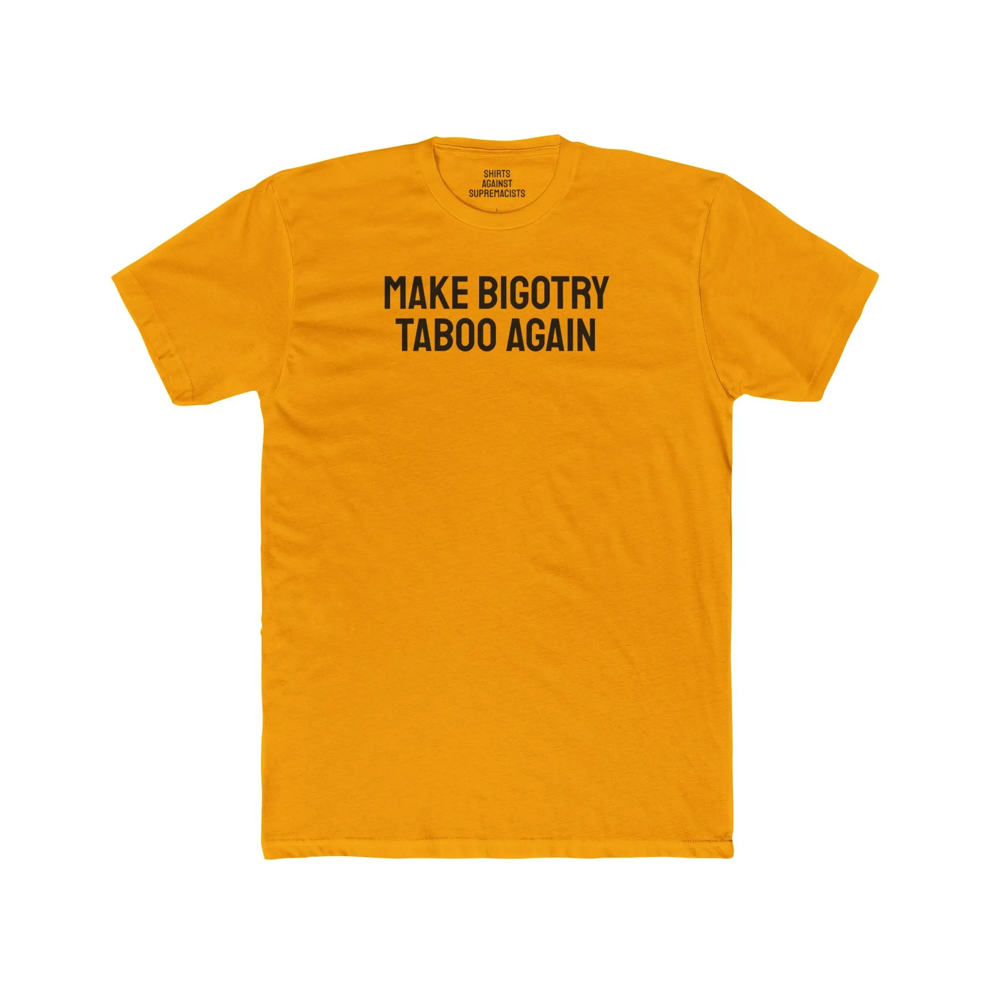 Make Bigotry Taboo Again - Unisex Cotton Crew Tee