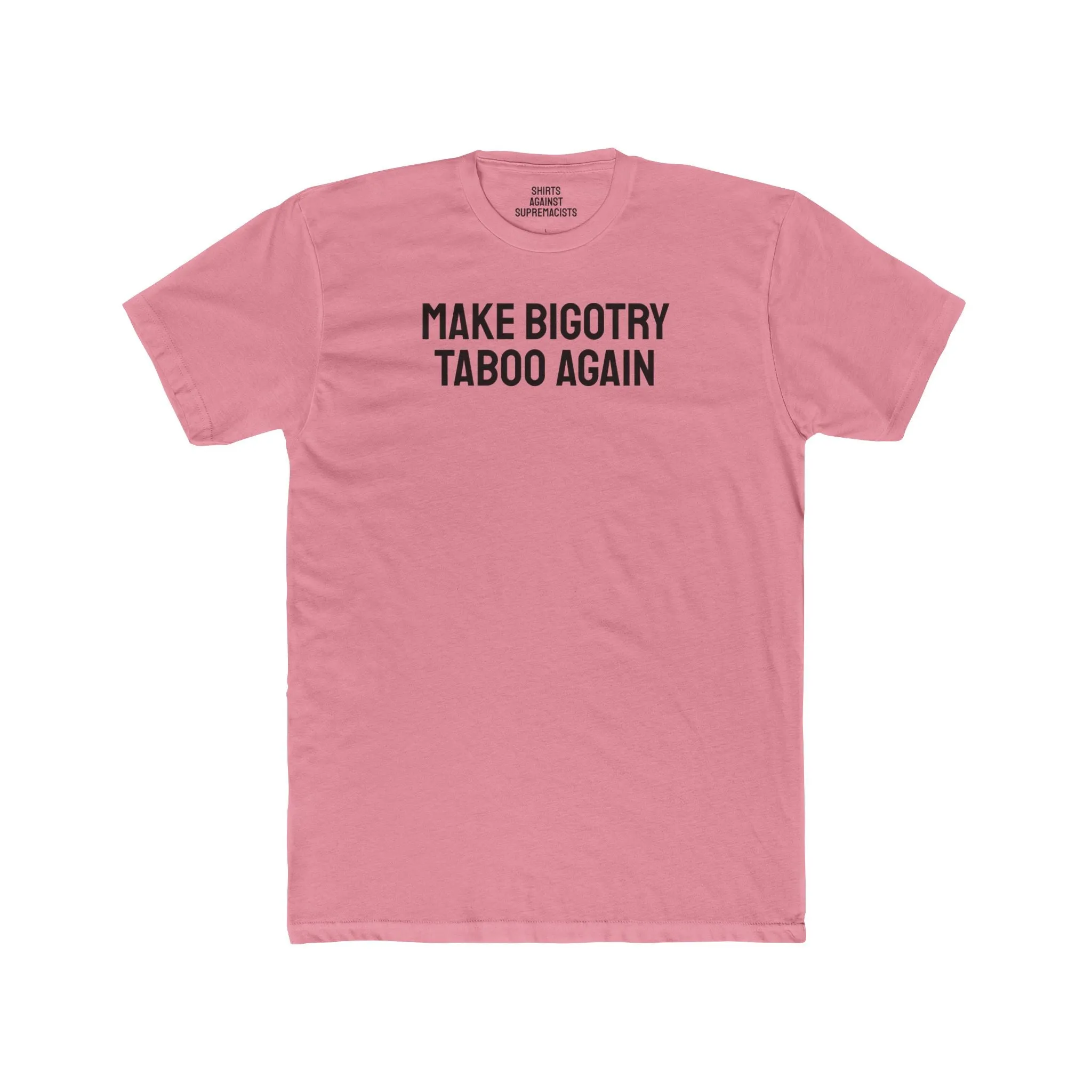 Make Bigotry Taboo Again - Unisex Cotton Crew Tee