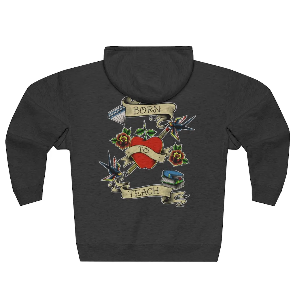 Men's Born to Teach Full Zip Hoodie