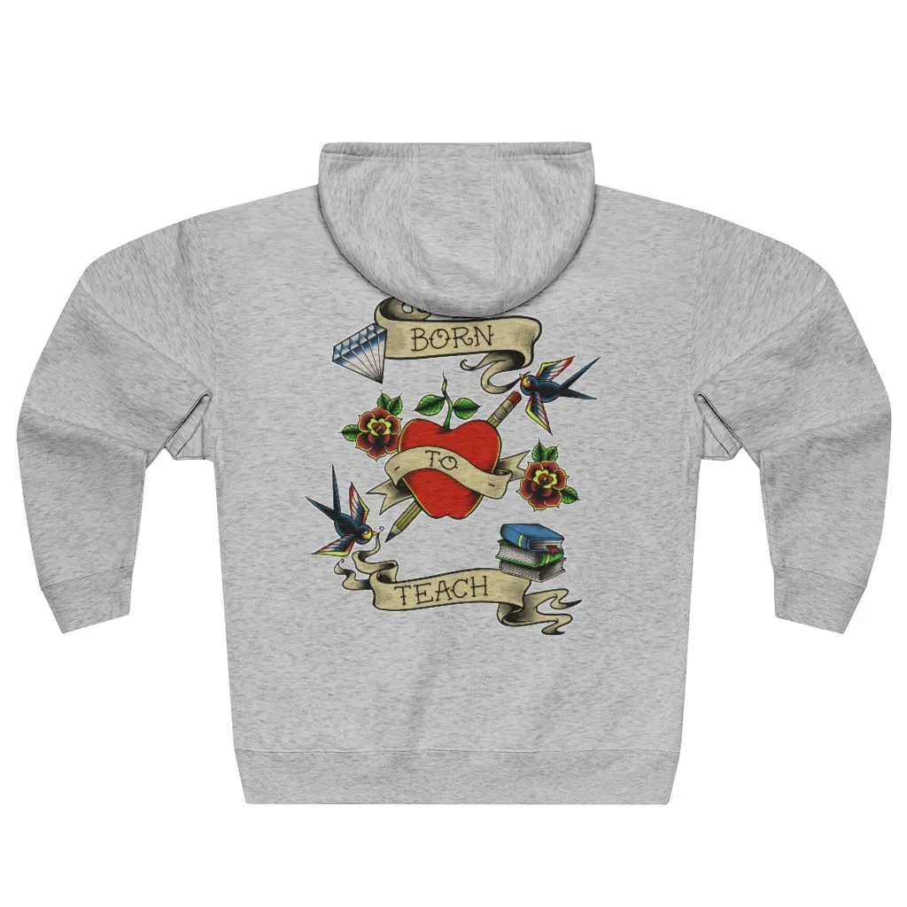 Men's Born to Teach Full Zip Hoodie